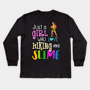 Just A Girl Who Loves Hiking And Slime Kids Long Sleeve T-Shirt